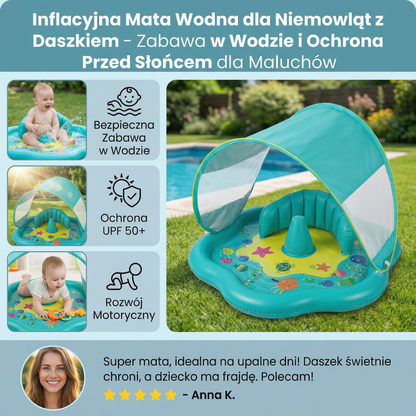 Inflacyjna Mata Wodna dla Niemowląt z Daszkiem – Zabawa w Wodzie i Ochrona Przed Słońcem dla Maluchów